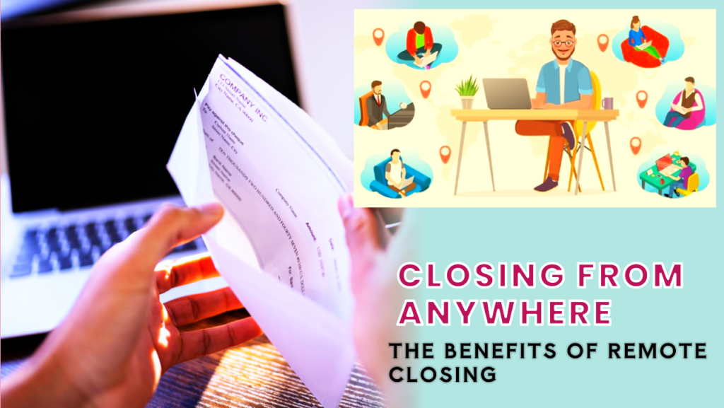 What are the Benefits of Using a Remote Closing Business?