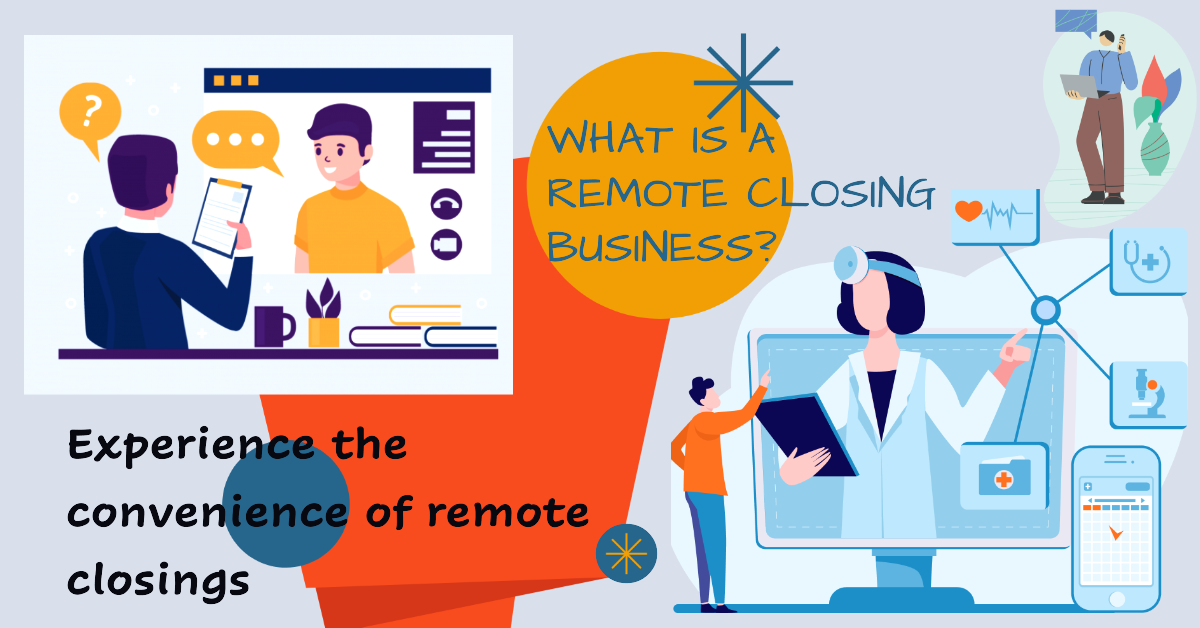 What is a Remote Closing Business?