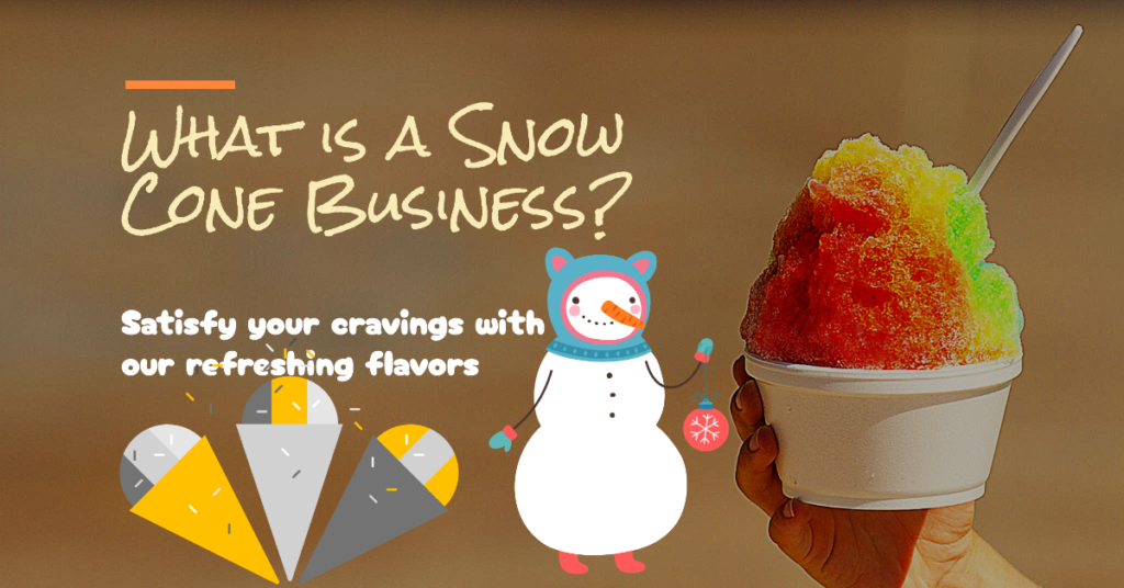 What is a Snow Cone Business?