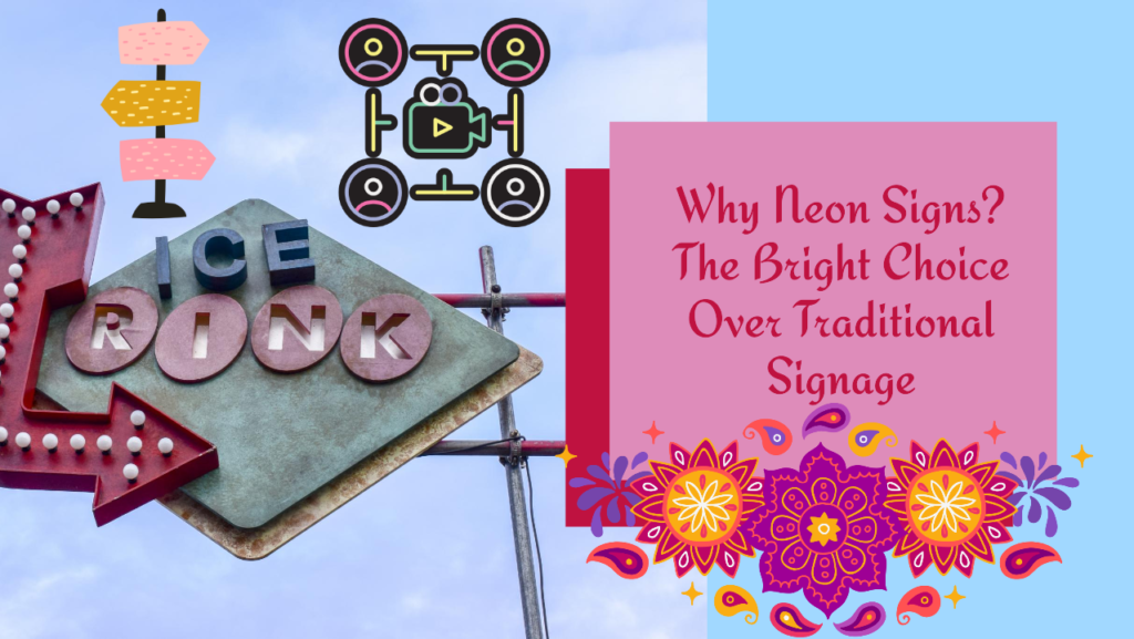 Why Neon Signs?