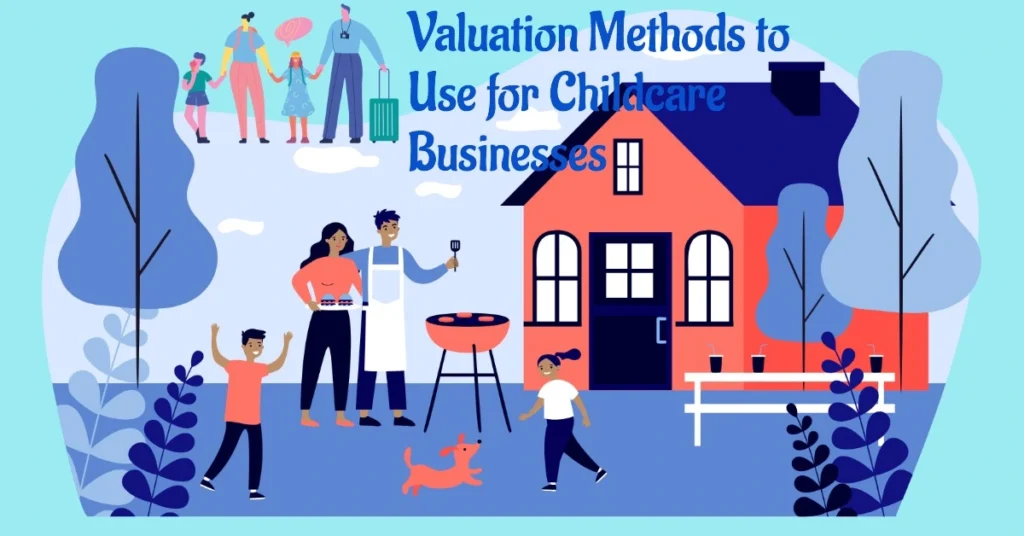 Valuation Methods to Use for Childcare Businesses