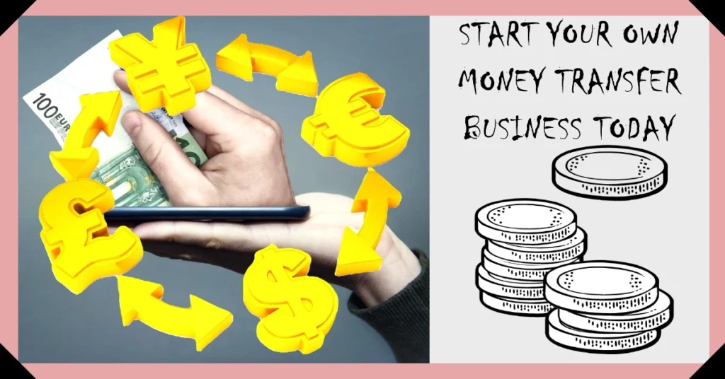 How to Start a Money Transfer Business