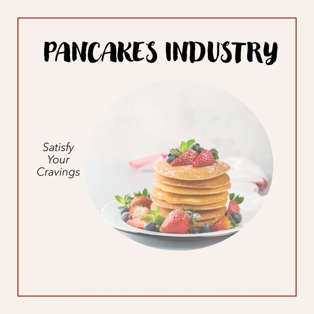 Pancake Industry