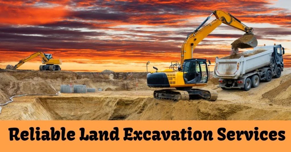 Reliable Land Excavation Service