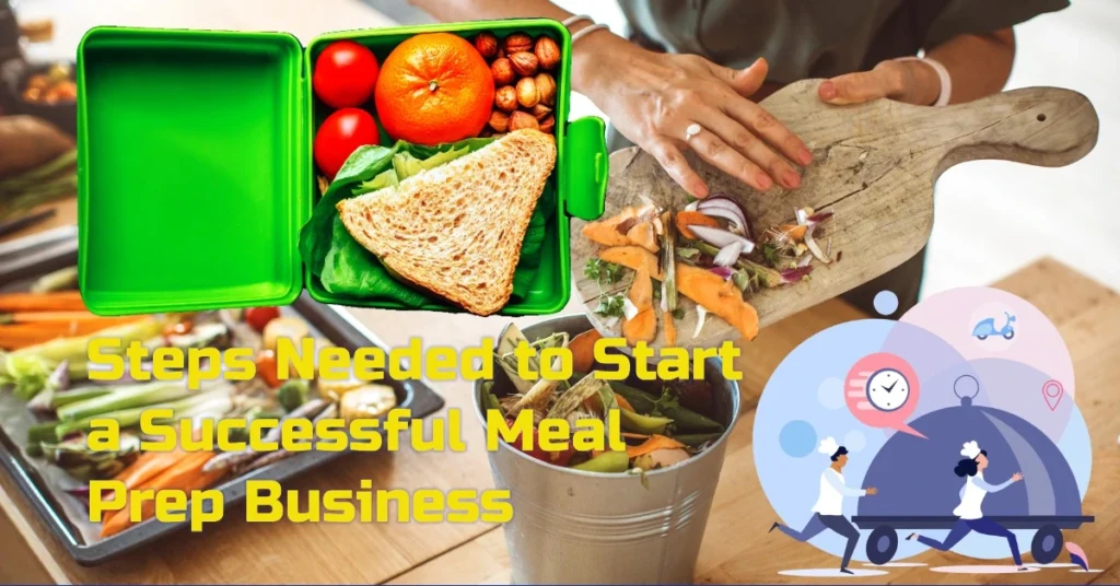 Steps Needed to Start a Successful Meal Prep Business
