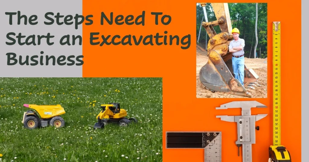 The Steps Need To Start an Excavating Business
