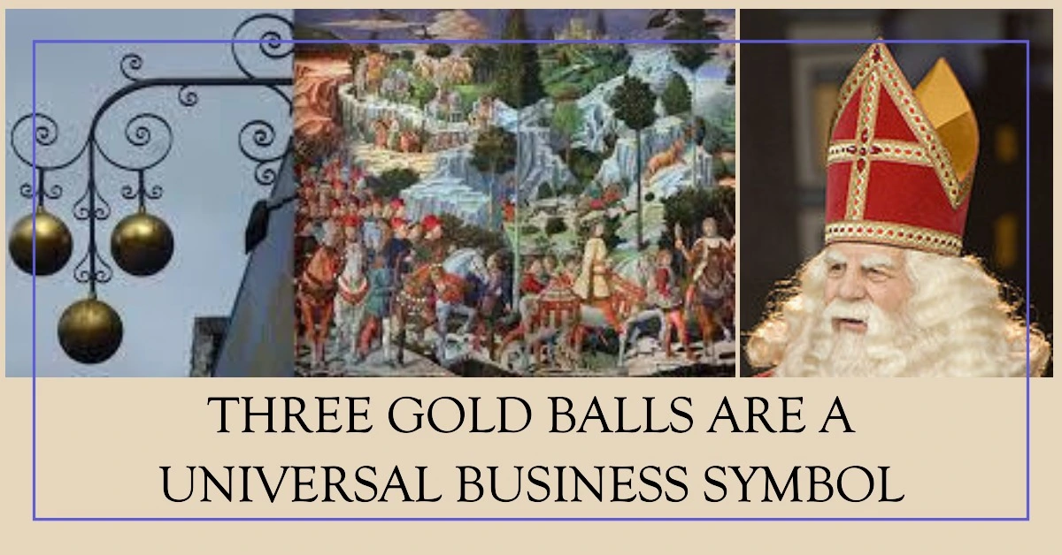Three Gold Balls are A Universal Business Symbol