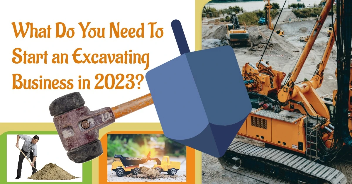What Do You Need To Start an Excavating Business