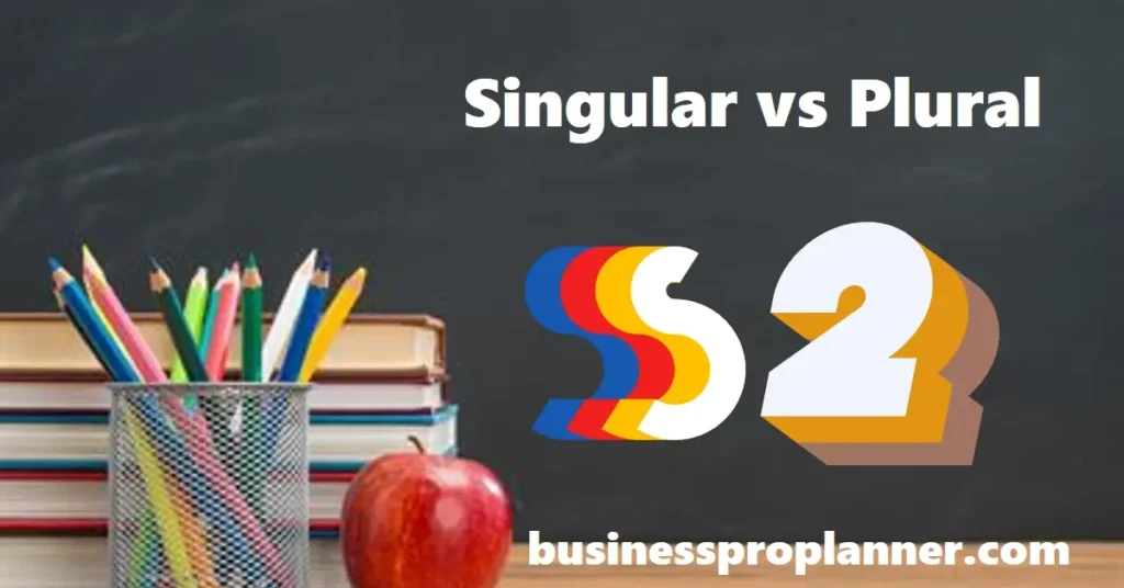 Singular vs Plural
