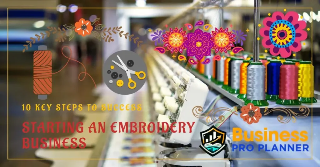 10 Key Steps to Start an Embroider Business
