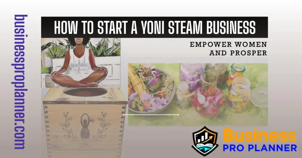 How to Start a Yoni Steam Business