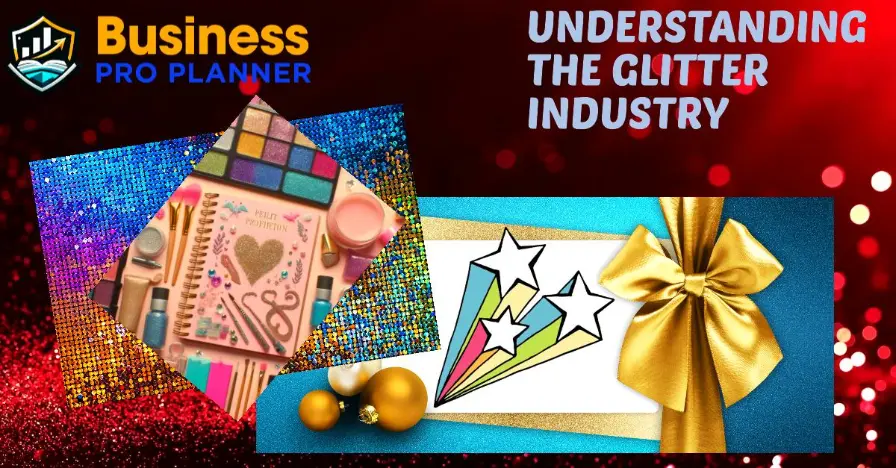 Understanding the Glitter Industry