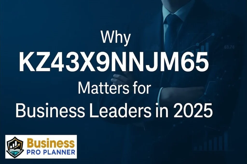 Why Should Your Business Care About KZ43X9NNJM65?